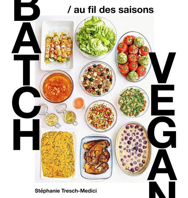 Batch cooking vegan / au fil des saisons